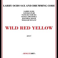 Larry Ochs Wild Red Yellow